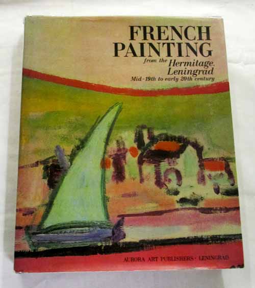 Image for French Painting from the Hermitage, Leningrad. Mid-19th to Early 20th century