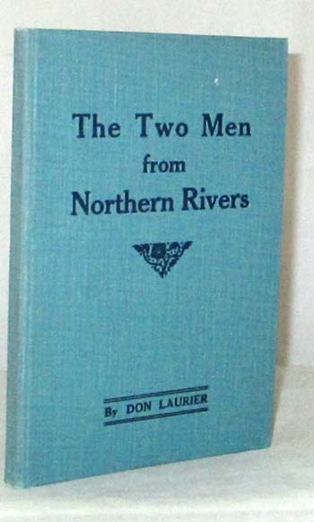 Image for The Two Men from Northern Rivers An enthralling Real Australian Life Story. Comedy Tragedy Romance