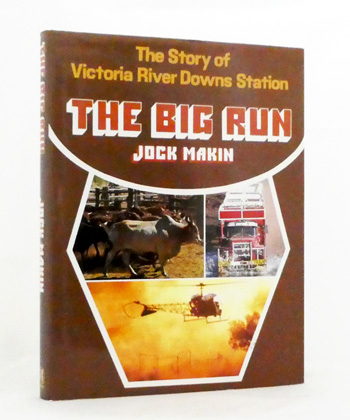 Image for The Big Run. The story of Victoria River Downs Station
