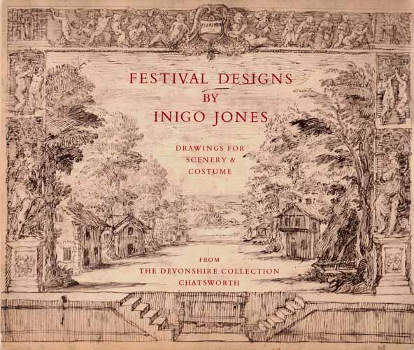 Image for Festival Designs by Indigo Jones. An Exhibition of Drawings for Scenery and Costumes for the Court Masques of James I and Charles I