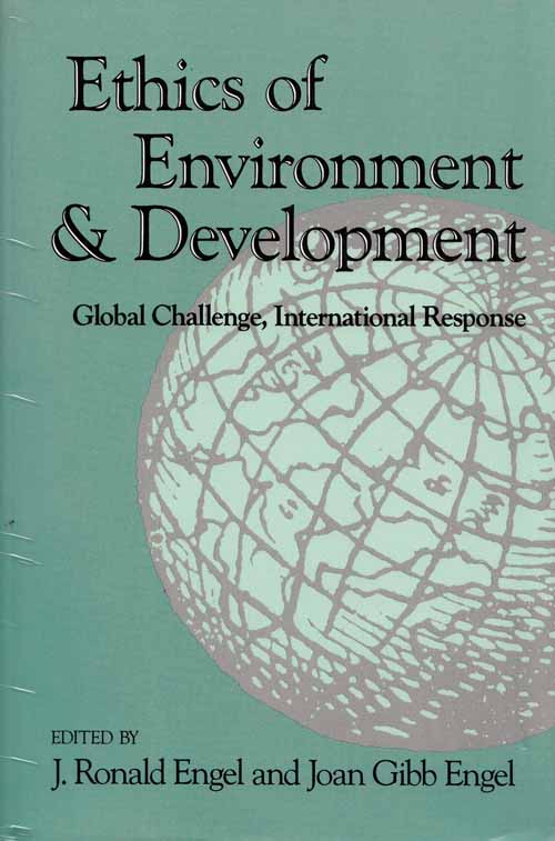 Image for Ethics of Environment & Development. Global Challenge, International Response.