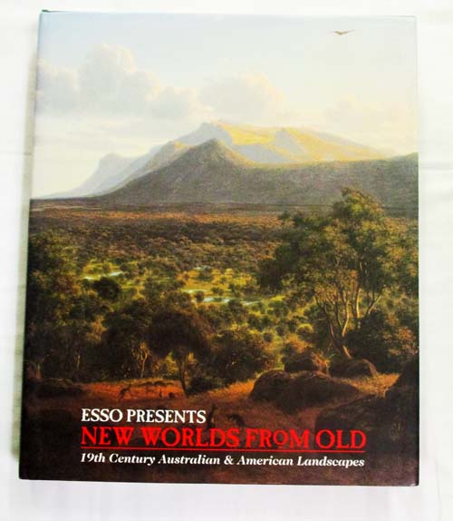 Image for New Worlds From Old. 19th Century Australian and American Landscapes