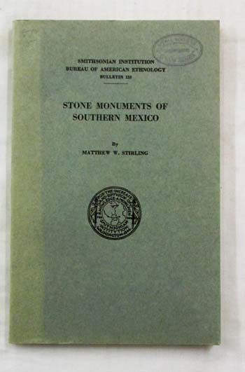 Image for Stone Monuments of Southern Mexico (Smithsonian Institution Bureau of American Ethnology Bulletin, 138)