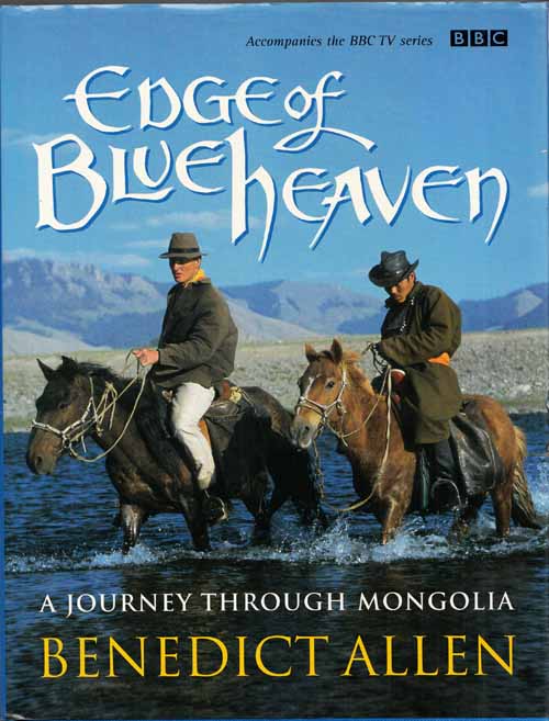 Image for Edge of Blue Heaven. A Journey Through Mongolia