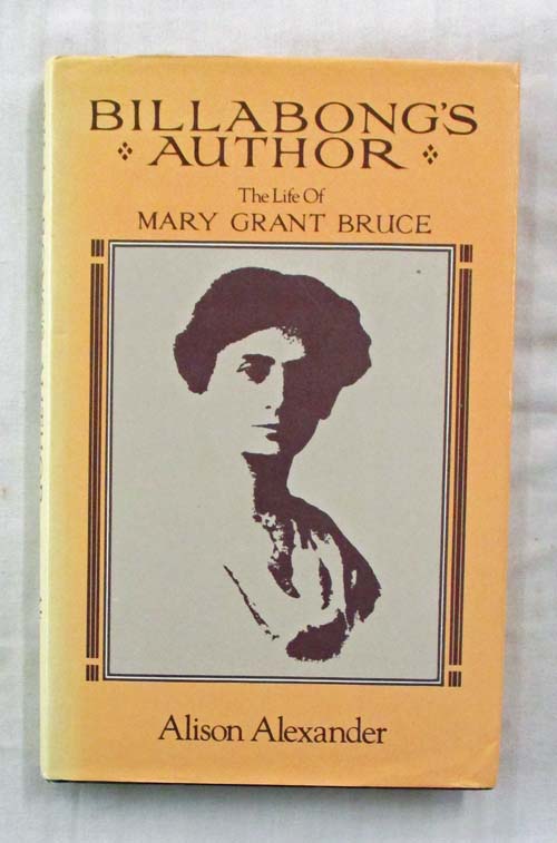 Image for Billabong's Author. The Life of Mary Grant Bruce