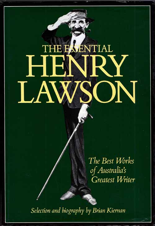 Image for The Essential Henry Lawson. The Best Works of Australia's Greatest Writer