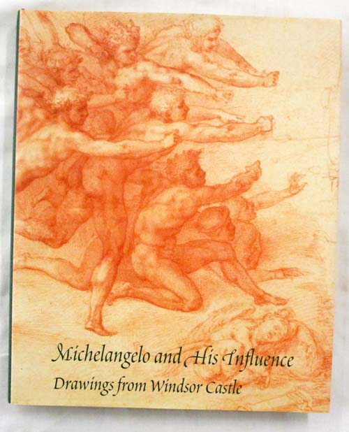 Image for Michelangelo and His Influence. Drawings from Windsor Castle