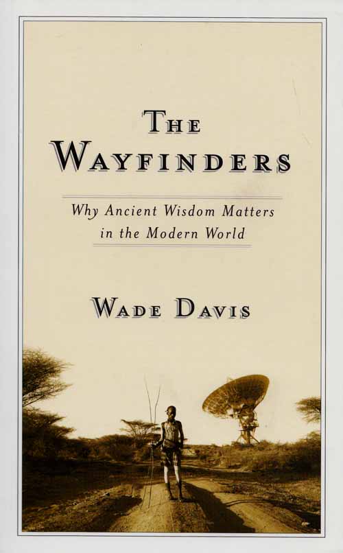 Image for The Wayfinders. Why Ancient Wisdom Matters in the Modern World