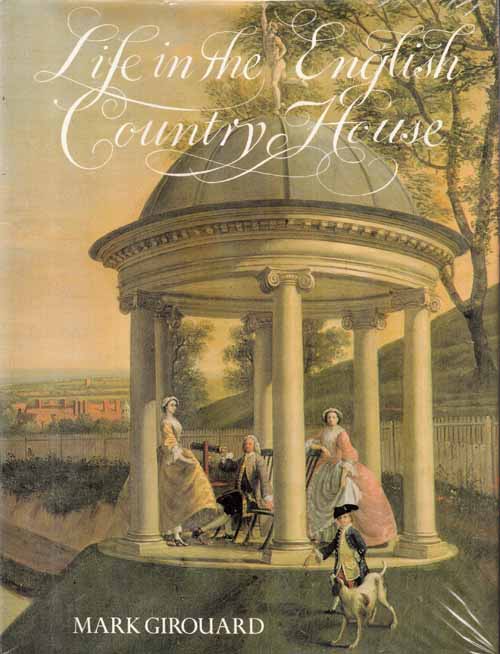 Image for Life in the English Country House A Social and Architectural History