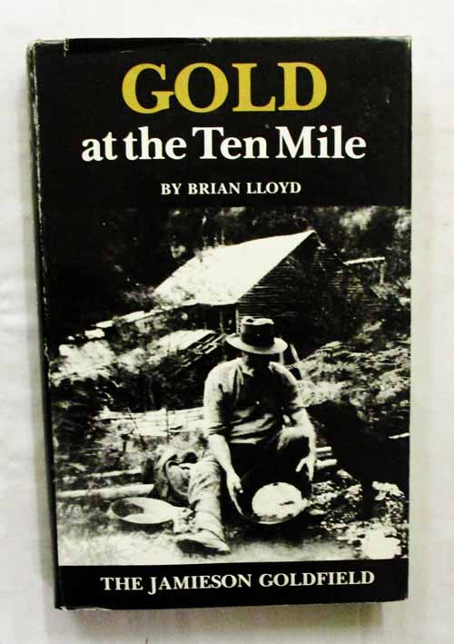 Image for Gold at the Ten Mile. The Jameison Goldfield