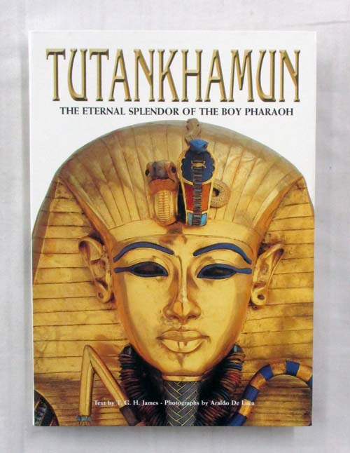 Image for Tutankhamun: The Eternal Splendour of the Boy Pharaoh