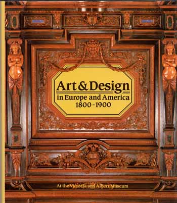 Image for Art and Design in Europe and America 1800-1900