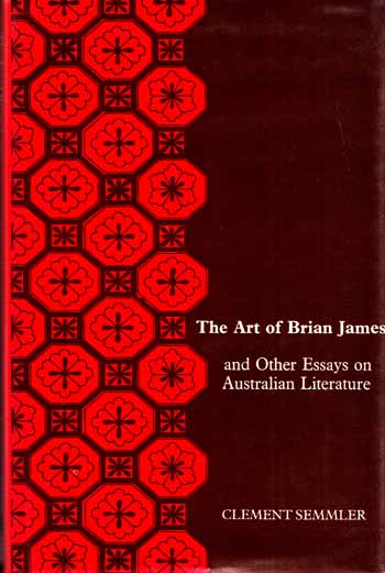 Image for The Art of Brian James and other essays on Australian literature