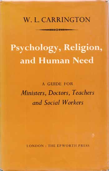 Image for Psychology, Religion and Human Need: a Guide for Ministers, Doctors, Teachers and Social Workers.