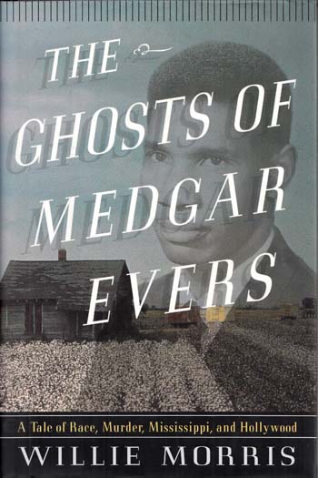 Image for The Ghosts of Medgar Evers. A Tale of Race, Murder, Missippi and Hollywood.