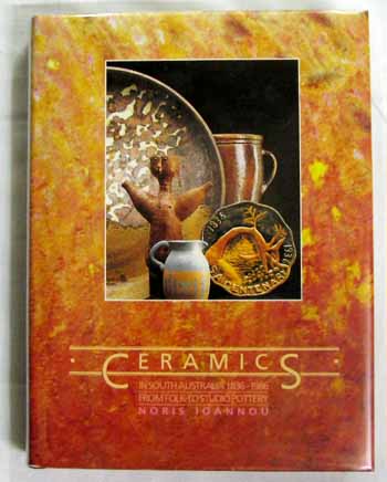 Ceramics in South Australia 1836-1986. From Folk to Studio Pottery Image for Ceramics in South Australia 1836-1986. From Folk to Studio Pottery