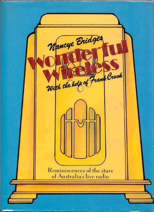 Wonderful Wireless: Reminiscences of the stars of Australia's live radio Image for Wonderful Wireless: Reminiscences of the stars of Australia's live radio