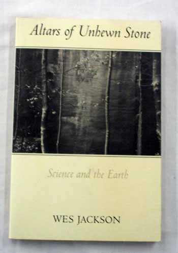 Image for Altars of Unhewn Stone: Science and the Earth