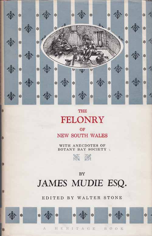 The Felonry of New South Wales being a faithful picture of the real romance of life in Botany Bay with anecdotes of Botany Bay Society Image for The Felonry of New South Wales being a faithful picture of the real romance of life in Botany Bay with anecdotes of Botany Bay Society