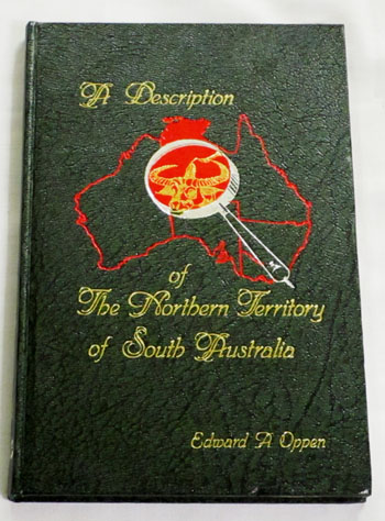 A Description of the Northern Territory of South Australia. Carefully compiled from the various explorers' and surveyors' journals and charts Image for A Description of the Northern Territory of South Australia. Carefully compiled from the various explorers' and surveyors' journals and charts