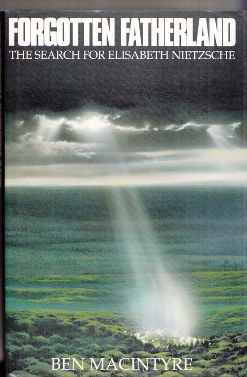 Image for Forgotten Fatherland. The Search for Elisabeth Nietzsche
