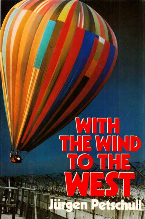 Image for With the Wind to the West: The Great Balloon Escape