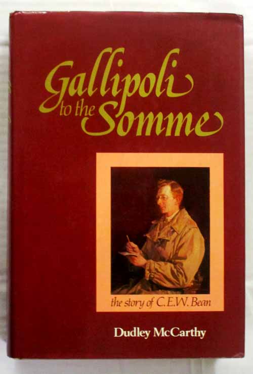 Image for Gallipoli to the Somme The Story of C.E.W. Bean