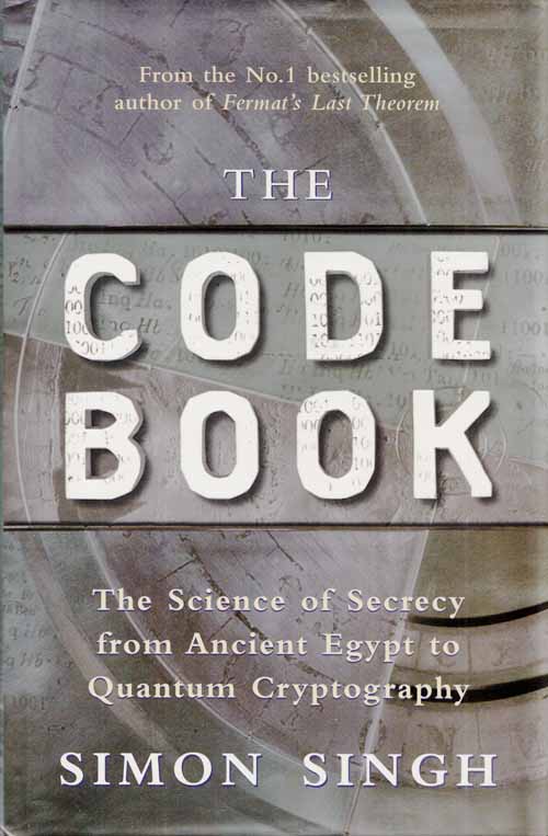 Image for The Code Book The Science of Secrecy from Ancient Egypt to Quantum Cryptography
