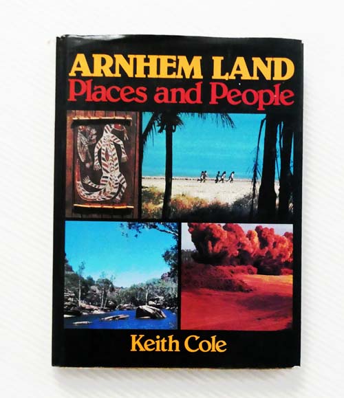 ARNHEM LAND PLACES AND PEOPLE Image for ARNHEM LAND PLACES AND PEOPLE