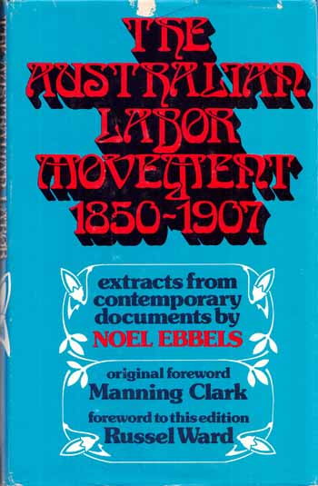 Image for The Australian Labor Movement 1850 - 1907.