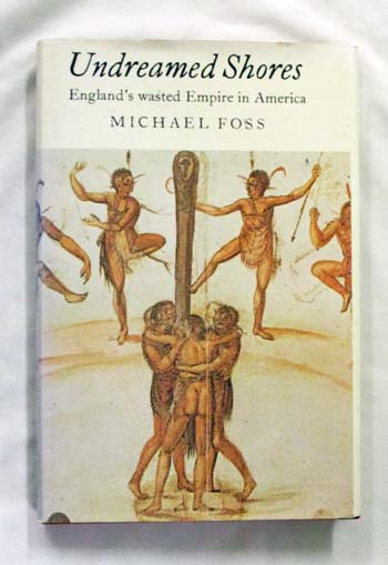 Image for Undreamed Shores: England's Wasted Empire in America