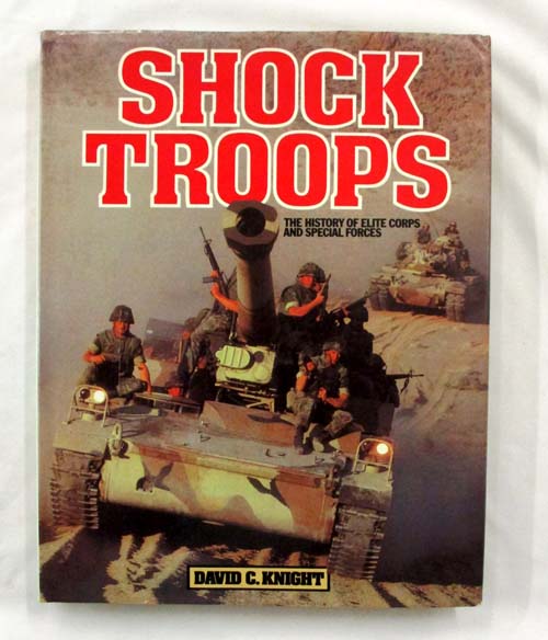 Image for Shock Troops. The History of Elite Corps and Special Forces