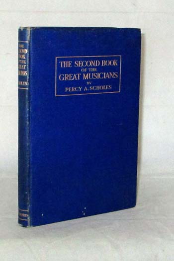 Image for The Second Book of the Great Musicians. A Further Course in Appreciation for Young Readers