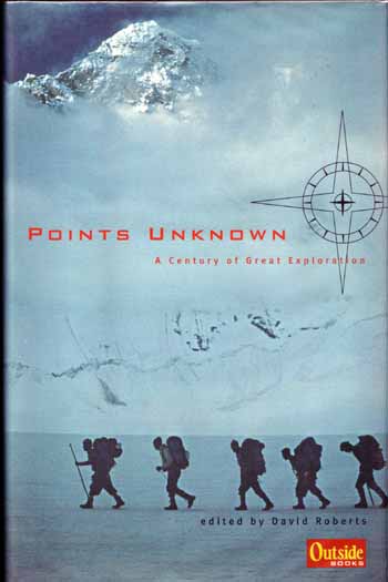 Image for Points Unknown A Century of Great Exploration