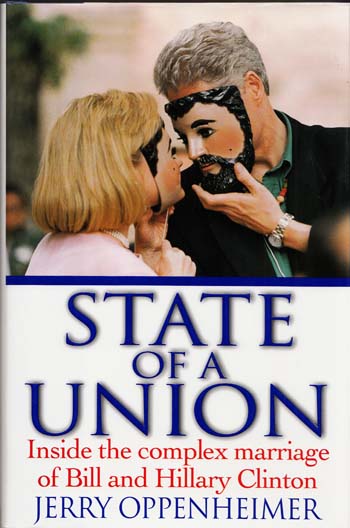 Image for State of a Union. Inside the complex marriage of Bill and Hillary Clinton