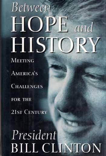 Image for Between Hope and History: Meeting America's Challenges for the 21st Century