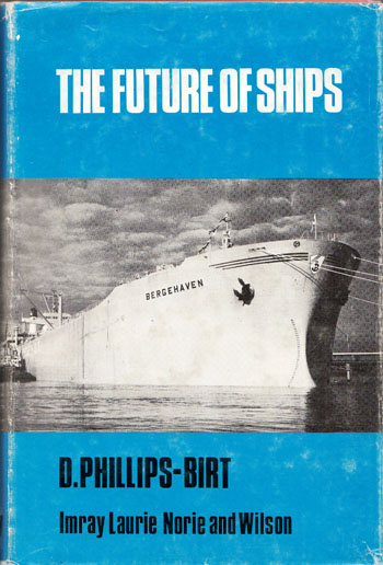 Image for The Future of Ships an Enquiry by D. Phillips-Birt