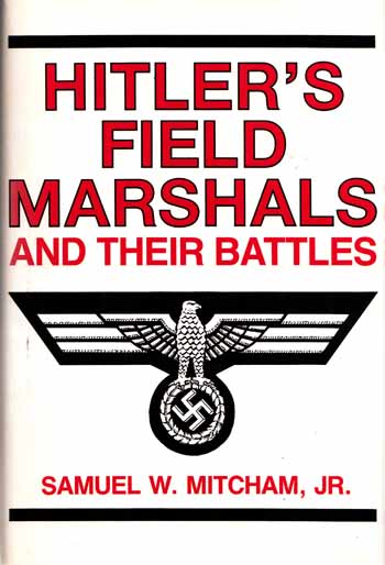 Hitler's Field Marshals and Their Battles Image for Hitler's Field Marshals and Their Battles