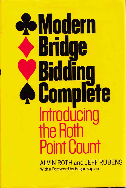 Modern Bridge Bidding Complete Introducing the Roth Point Count Image for Modern Bridge Bidding Complete Introducing the Roth Point Count