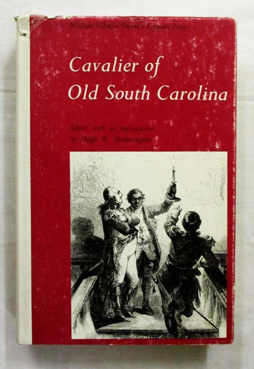 Image for Cavalier of Old South Carolina. William Gilmore Simm's Captain Porgy