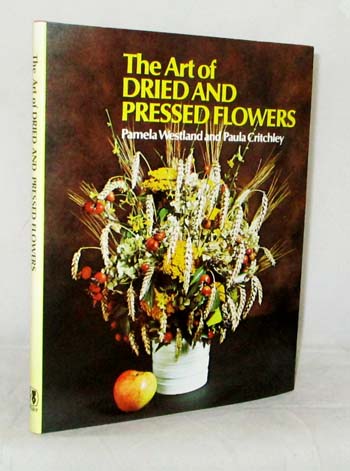 Image for The Art of Dried and Pressed Flowers