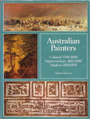 Australian Painters Colonial 1788-1880 Impressionists 1881-1930, Modern 1931-1970 Image for Australian Painters Colonial 1788-1880 Impressionists 1881-1930, Modern 1931-1970