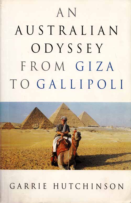 Image for An Australian Odyssey From Giza to Gallipoli