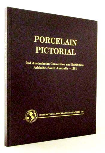 Image for Porcelain Pictorial. 2nd Australasian Convention and Exhibition Adelaide, South Australia - 1981