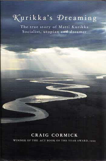 Image for Kurikka's Dreaming. The True Story of Matti Kurikka Socialist, Utopian and Dreamer