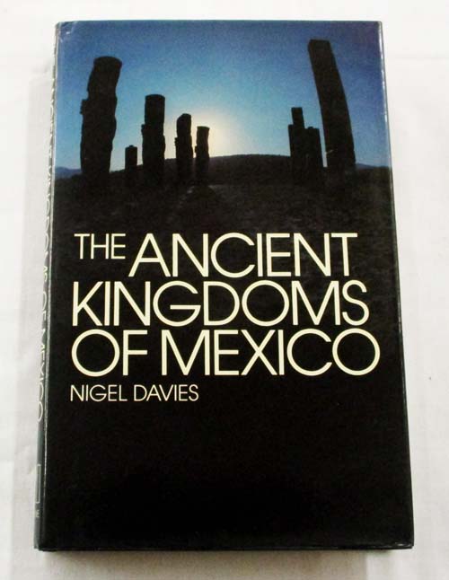 The Ancient Kingdoms Of Mexico Image for The Ancient Kingdoms Of Mexico