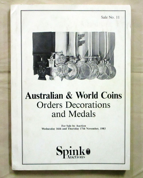 Image for Australian and World Coins and the Highly Important Collection of Australian Orders, Decorations and Medals (Army, Navy and Civilian)