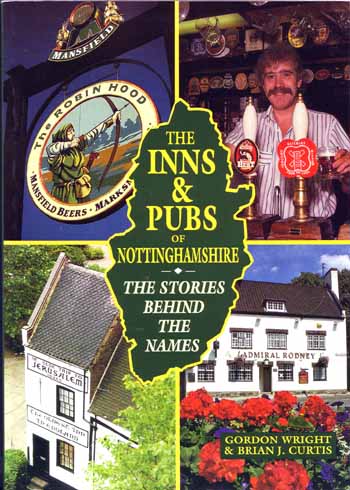 Image for The Inns and Pubs of Nottinghamshire The stories behind the names
