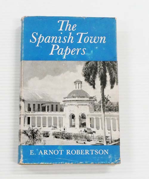 Image for The Spanish Town Papers. Some sidelights on the American War of Independence.