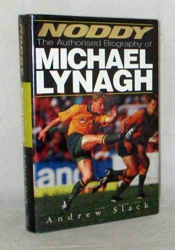 Image for Noddy The Authorised Biography of Michael Lynagh
